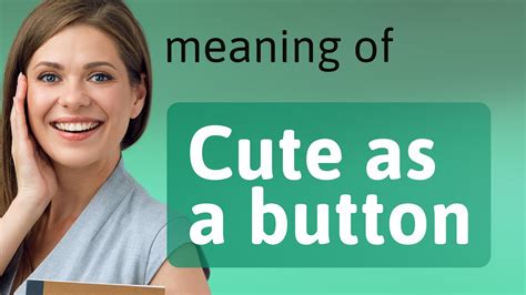 the other mother is as cute as a button|cute buttons meaning.